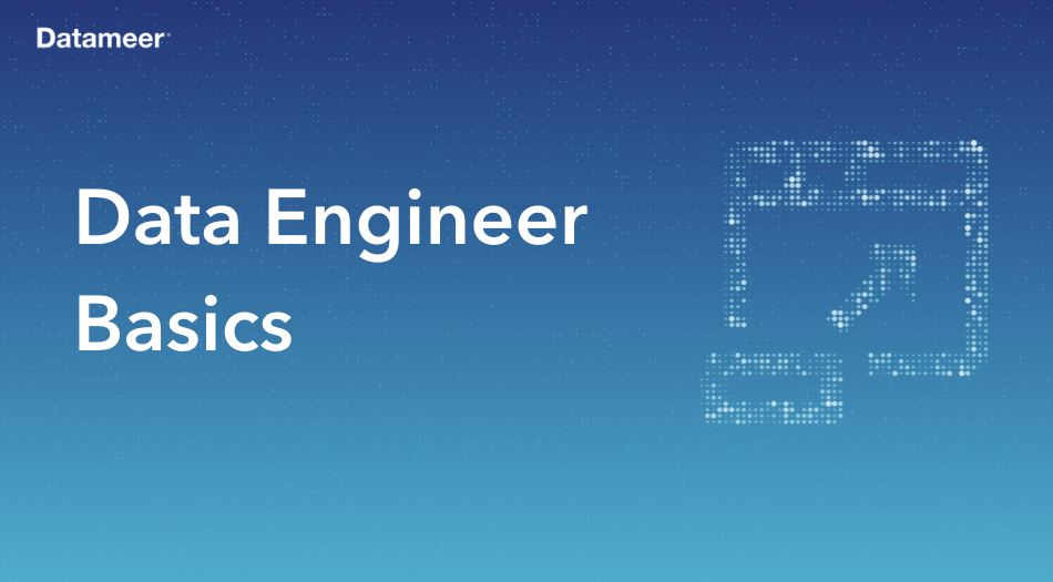 Data Engineer Basics