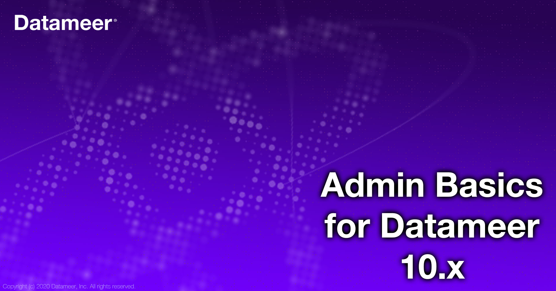 Administration Basics for Datameer 10.x