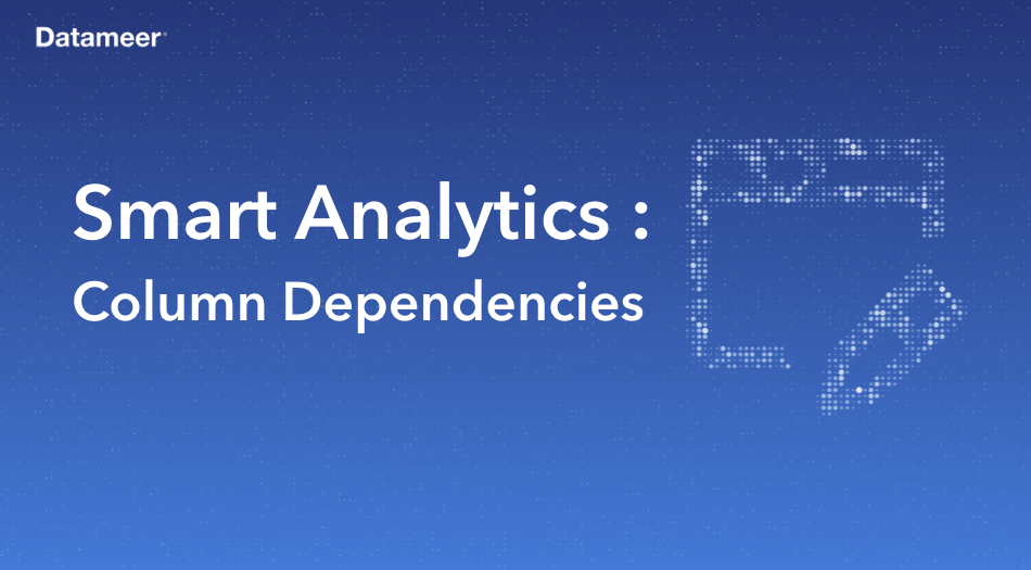 Smart Analytics: Column Dependencies