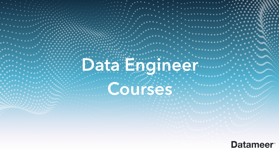 Data Engineer Courses