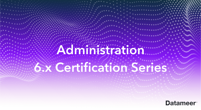 Administration 6.x Certification Series