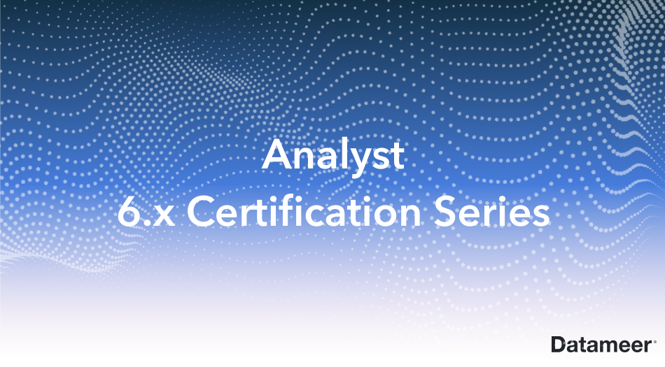 Analyst 6.x Certification Series