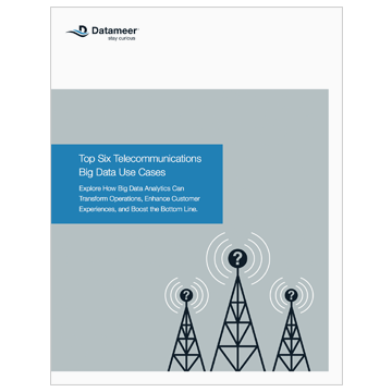 Ebook: Top 6 Telecommunications Big Data Use Cases