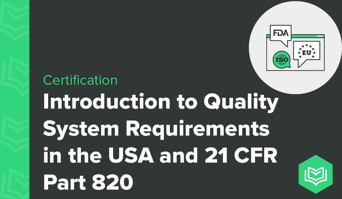 Introduction to Quality System Requirements in the USA and 21 CFR Part 820