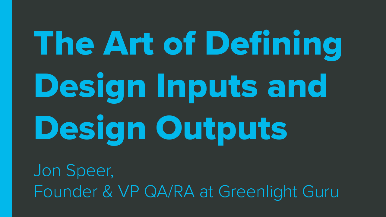 The Art of Defining Design Inputs and Design Outputs