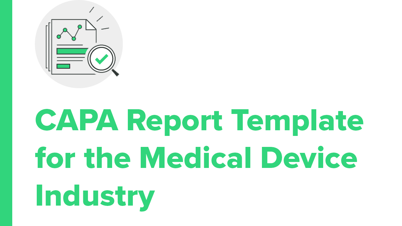CAPA Report Template for the Medical Device Industry