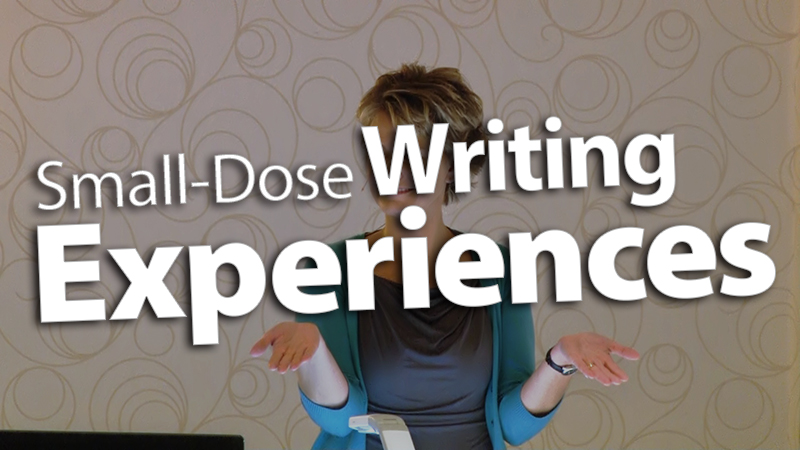"Break Down Large Units into Small-Dose Writing Experiences"