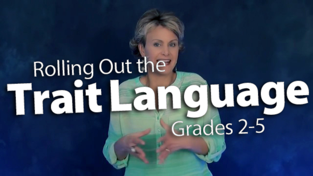 "Rolling Out the Trait Language to Students 2-5"