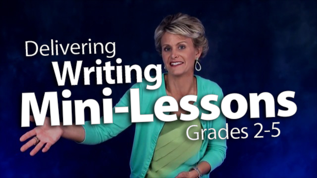'Delivering Dynamic Mini-Lessons in Writing: Grades 2-5'