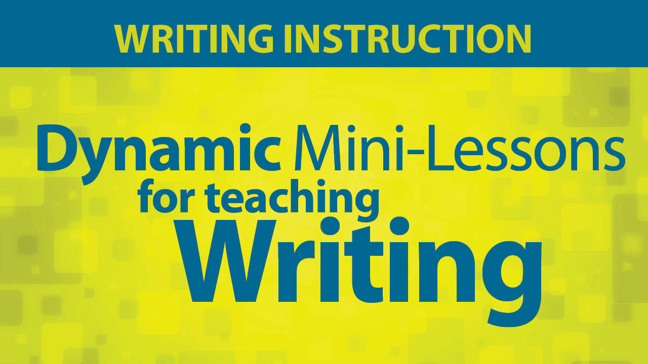 Dynamic Mini-Lessons for Teaching Writing Secret Site