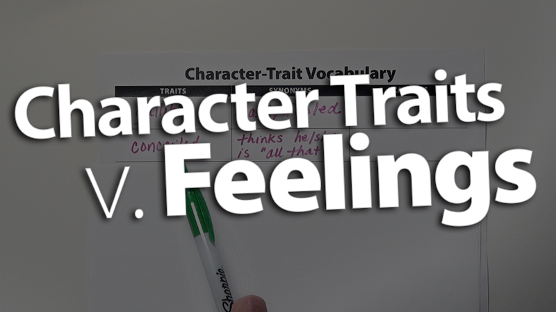 "Clarify Character Traits Versus Feelings"