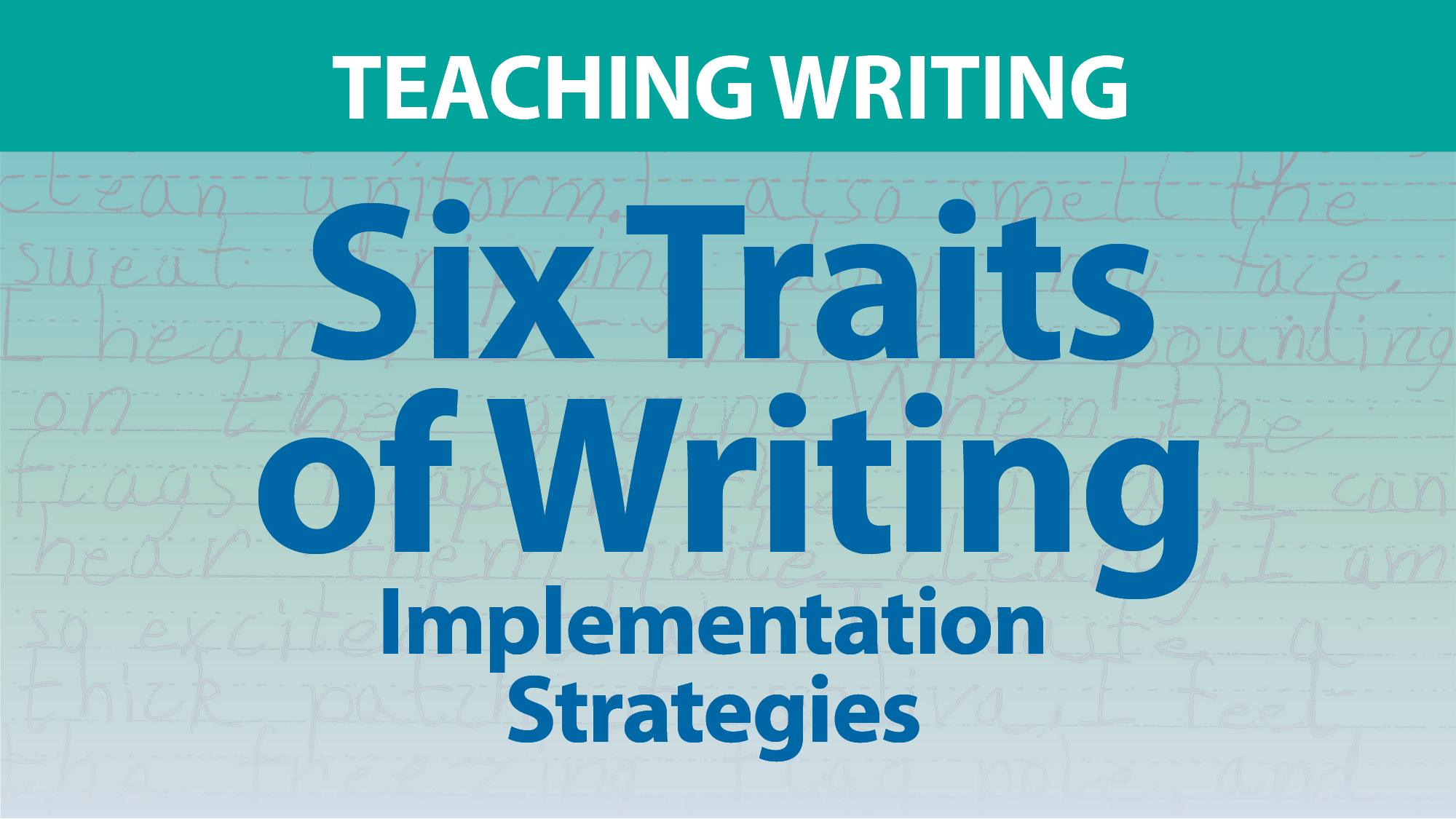 Six Traits of Writing: Implementation Strategies