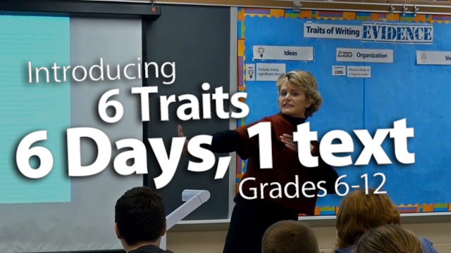 "Introducing the 6 Traits in 6 Days with 1 Text: Grades 6-12"