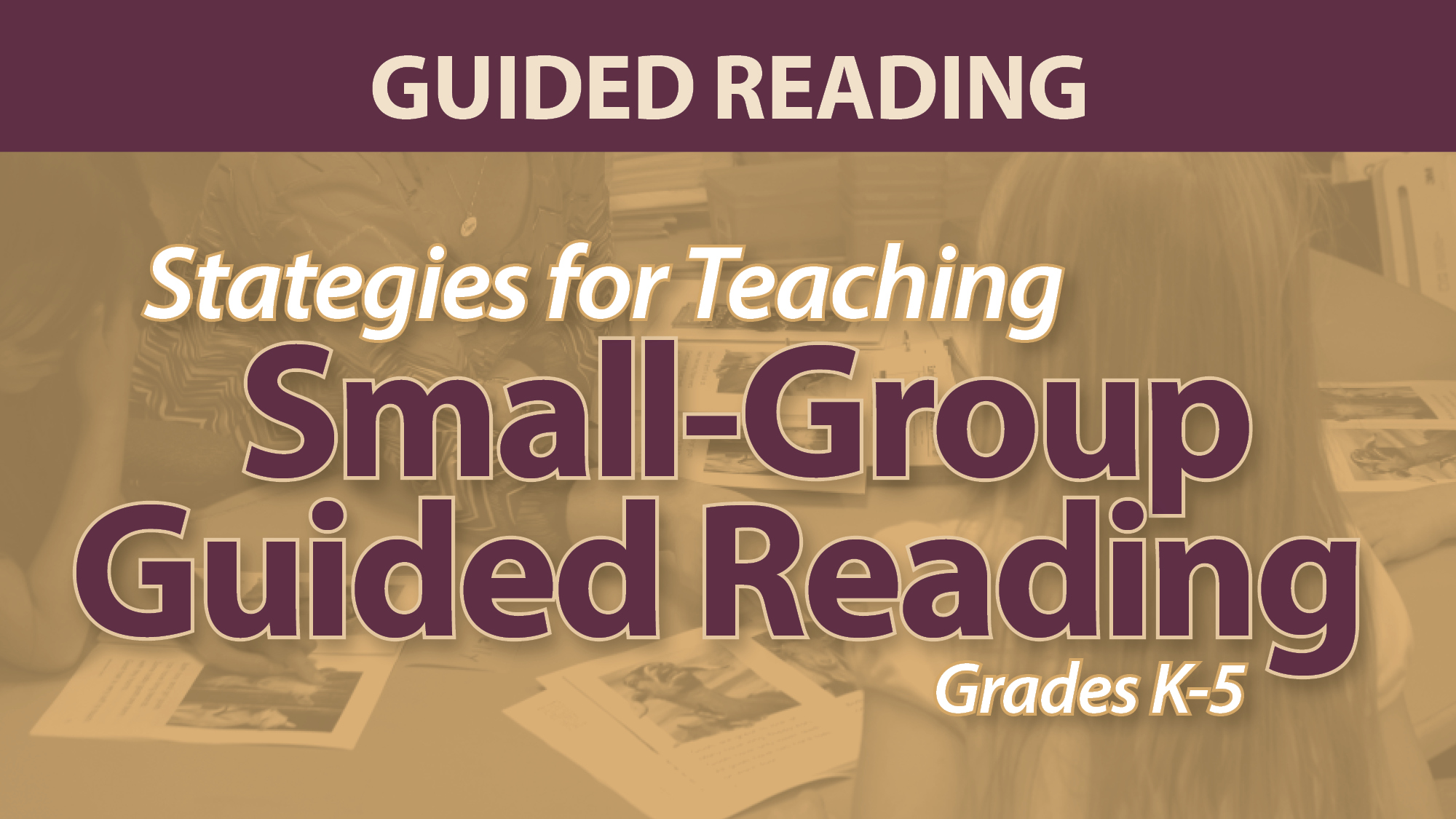 Strategies for Teaching Small-Group Guided Reading