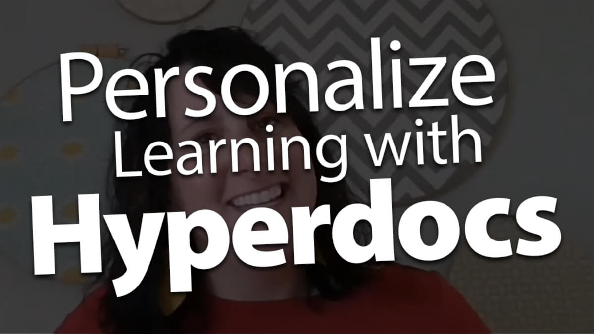 'Personalize Learning with Hyperdocs'
