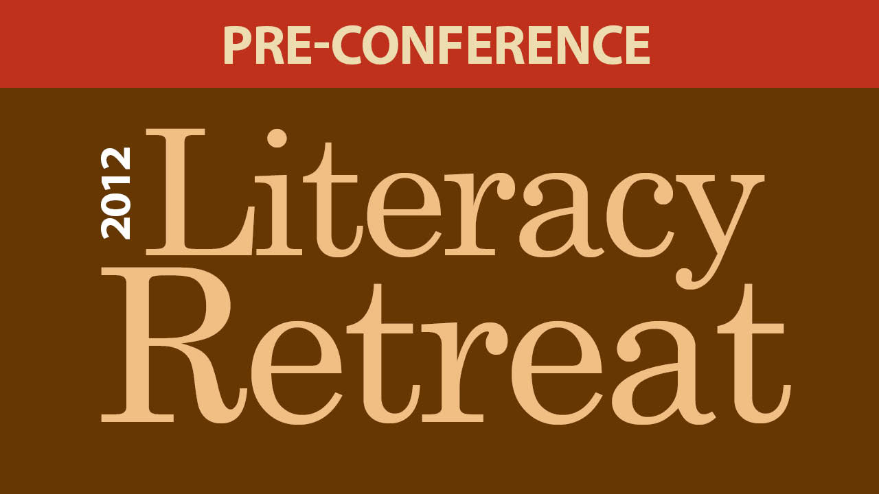 Literacy Retreat 2012 Pre-Conference Secret Site
