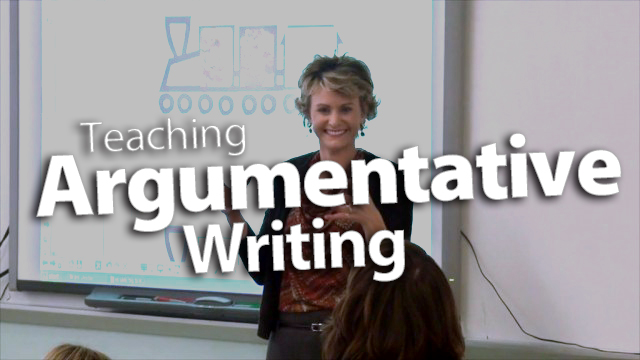 "Teaching Argumentative Writing"