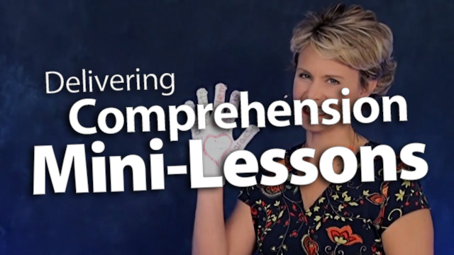 'Delivering Dynamic Comprehension Mini-Lessons'