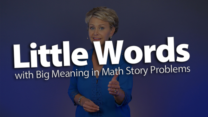 'Focus on the Little Words in Math Story Problems'