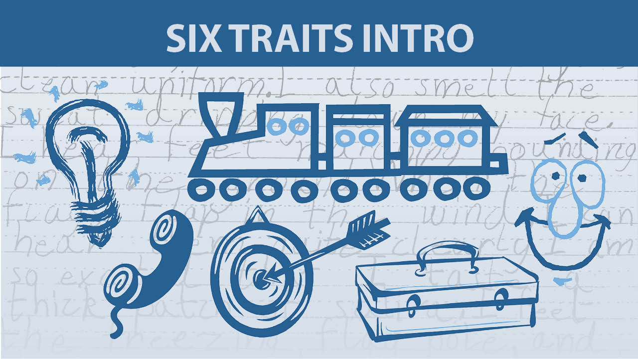 "Six Traits of Writing: An Introduction"