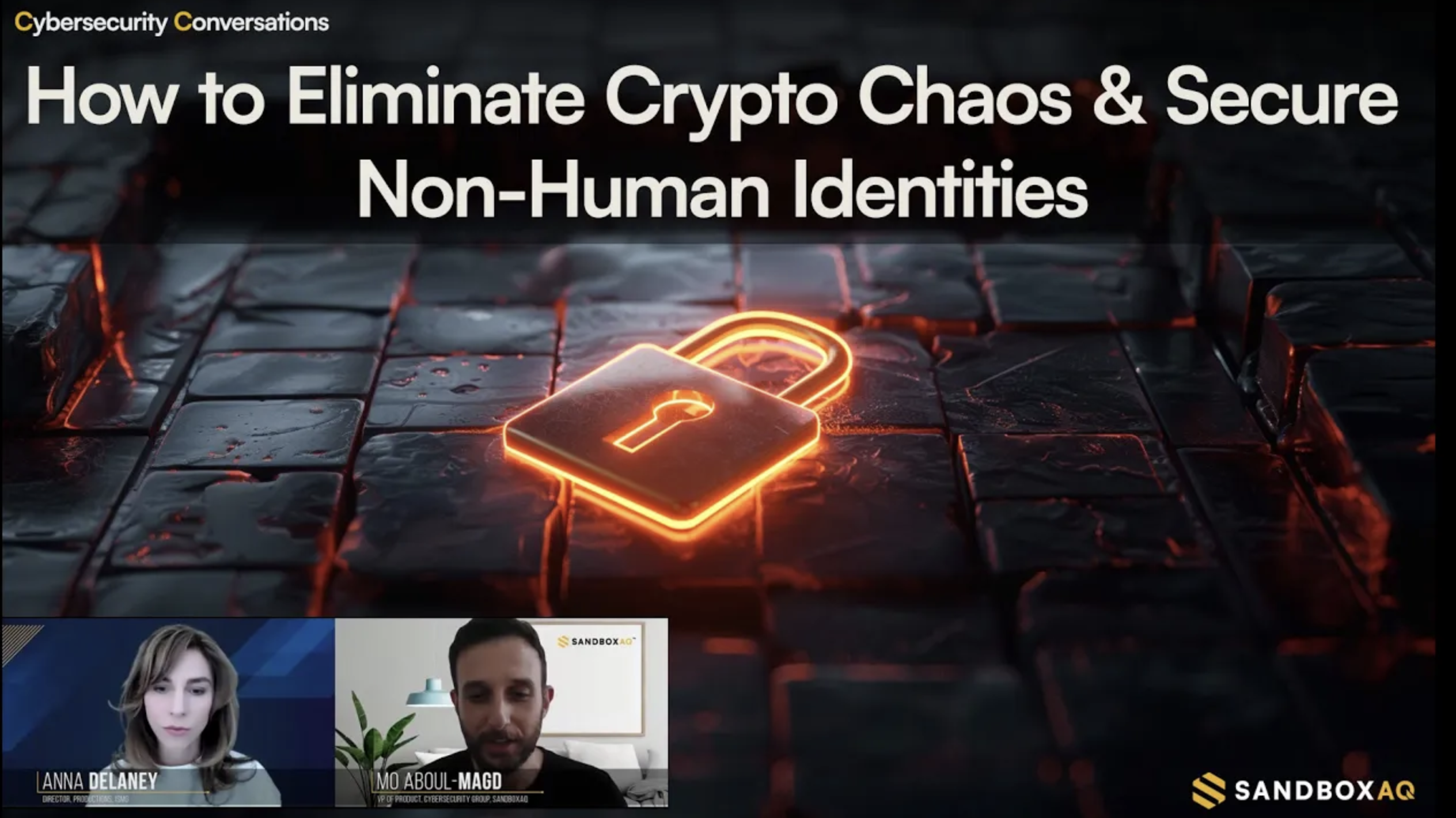 How to Eliminate Crypto Chaos & Secure Non-Human Identities | Mo Aboul-Magd  + AQtive Guard