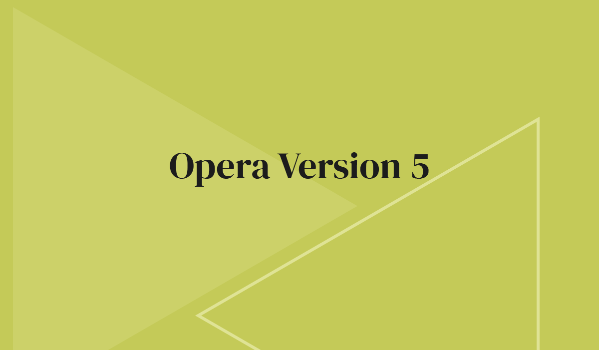 Opera Version 5
