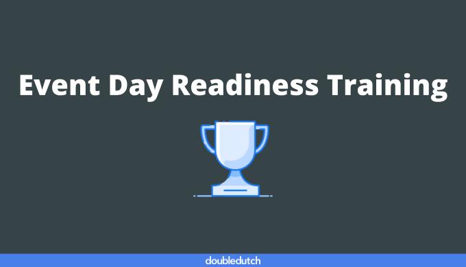 Event Day Readiness Training