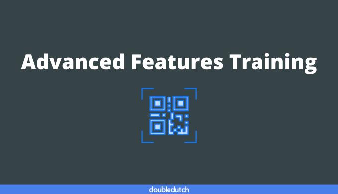 Advanced Features Training