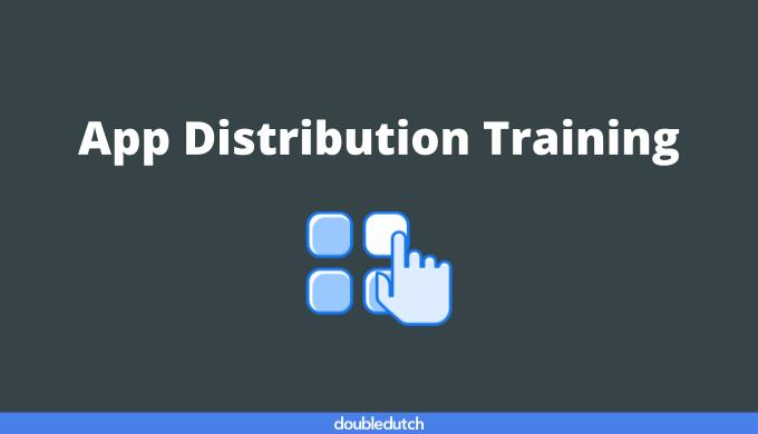 App Distribution Training