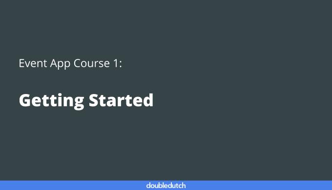 Event App Course 1: Getting Started