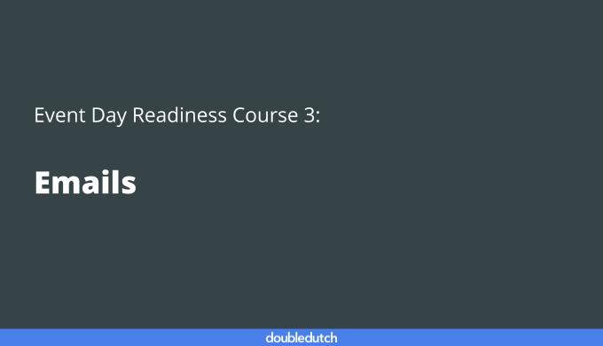 Event Day Course 3: Emails