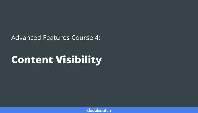 Advanced Features Course 4: Content Visibility