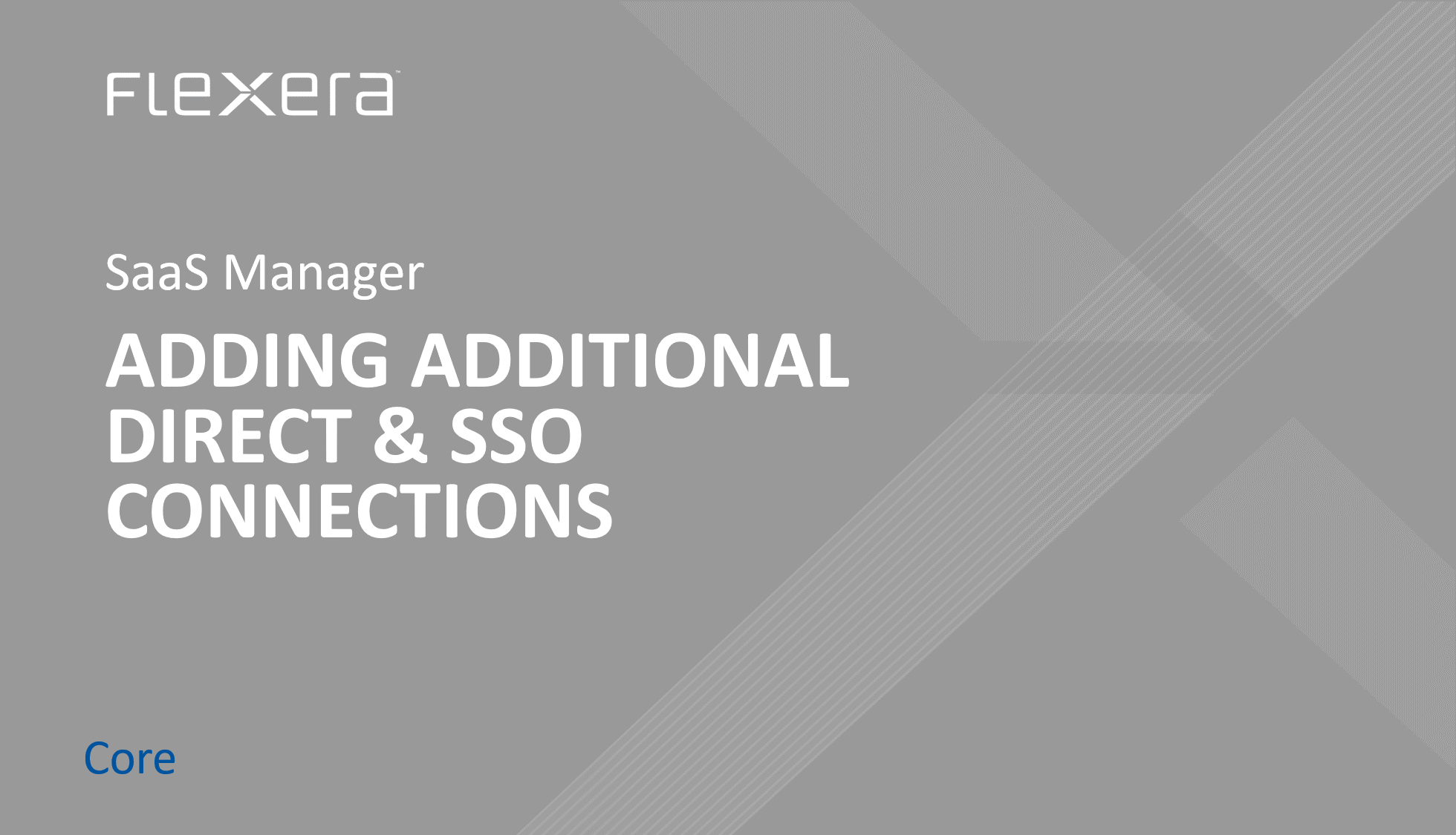 Adding Additional Direct & SSO Connections to Flexera SaaS Manager