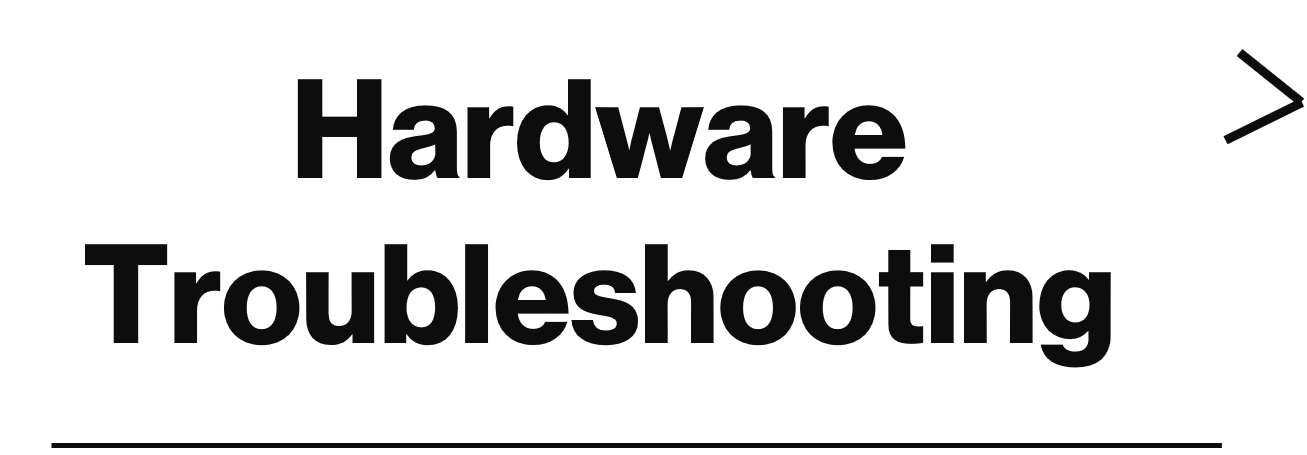 Hardware Troubleshooting
