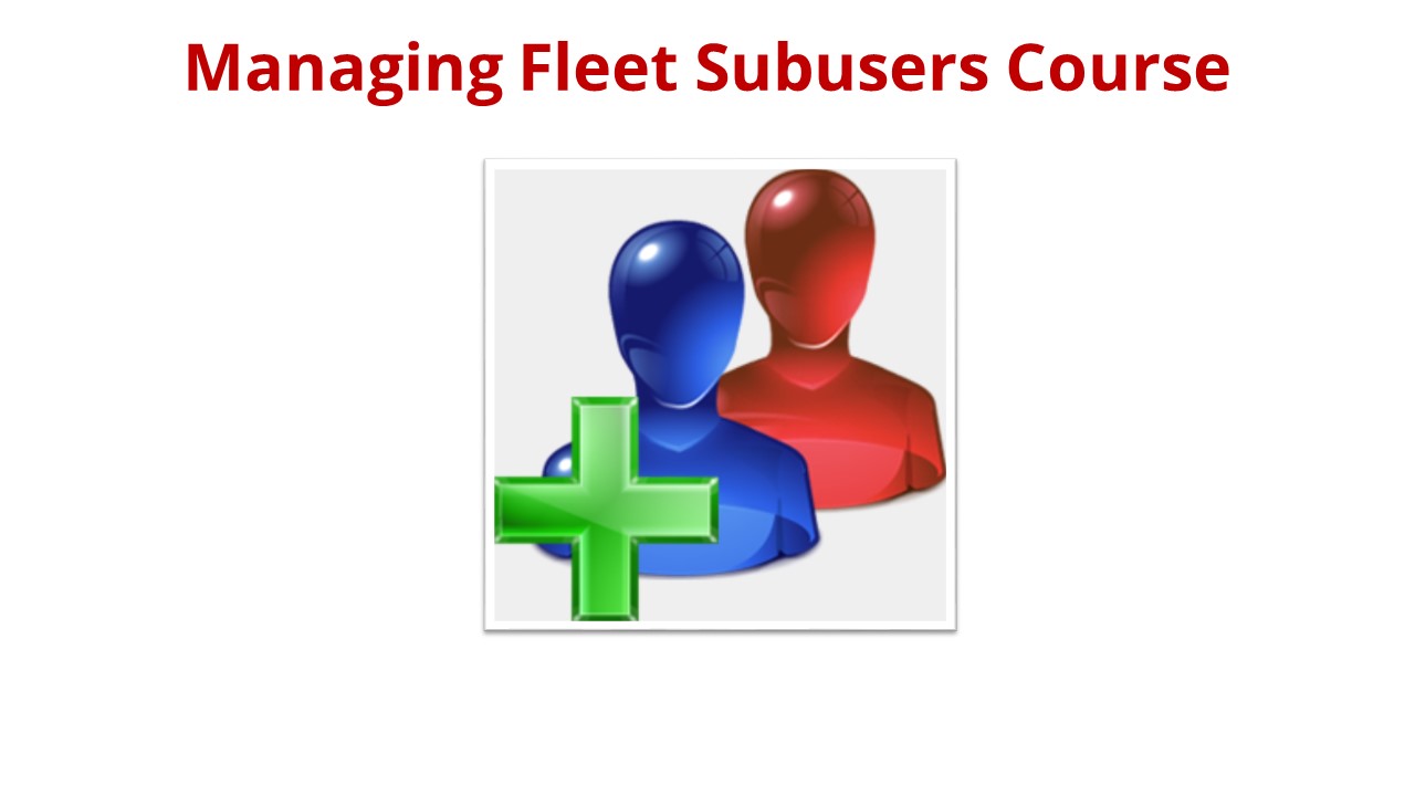 Managing Fleet Subusers Course