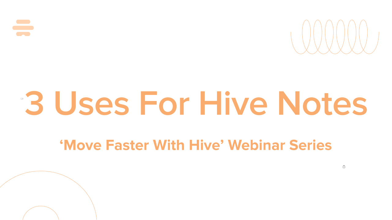 Three Uses for Hive Notes Webinar