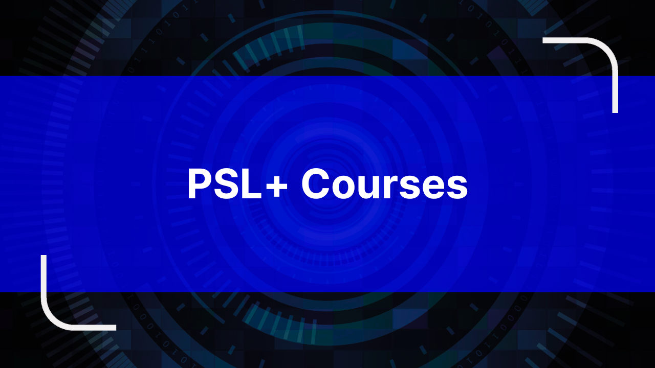 PSL+ Courses