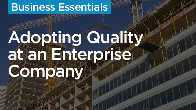 How to Get the Field to Adopt Quality at an Enterprise Company