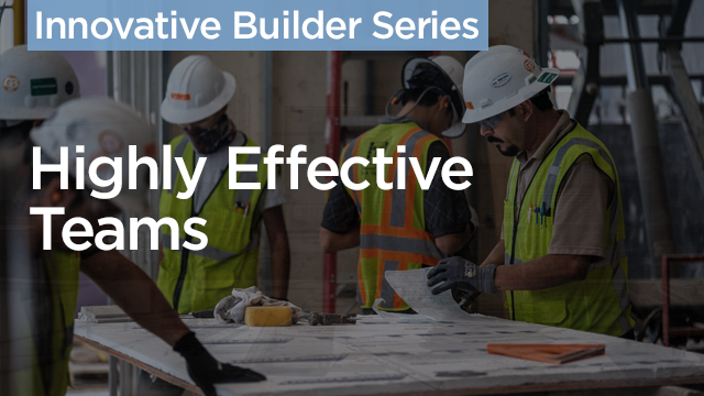Innovative Builder Series: Highly Effective Teams