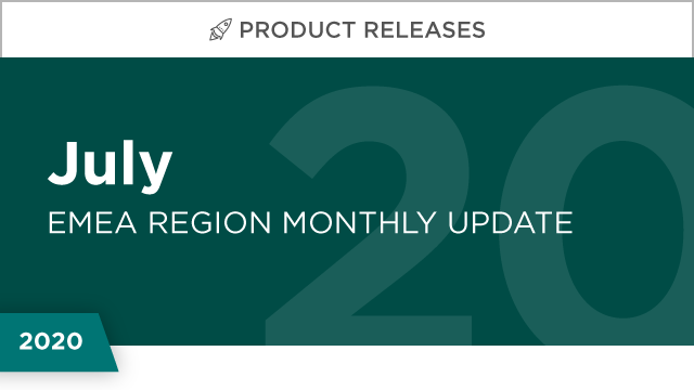 Product Releases: July 2020 (EMEA)