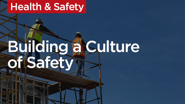 Building a Culture of Safety: One Hard Hat at a Time