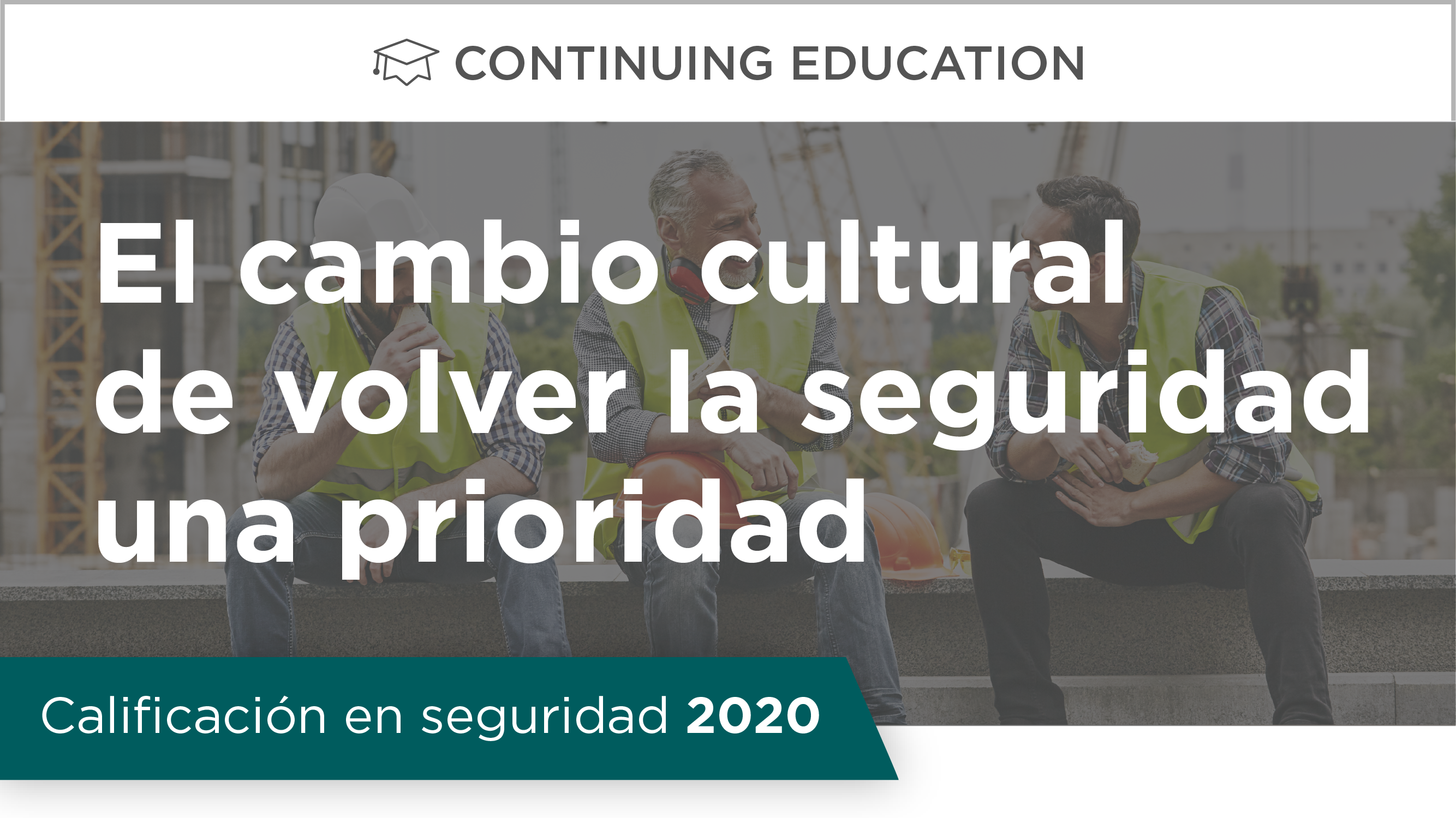 Calificación en seguridad 2020: El cambio cultural de volver la seguridad una prioridad