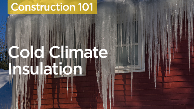 Introduction to Cold Climate Insulation