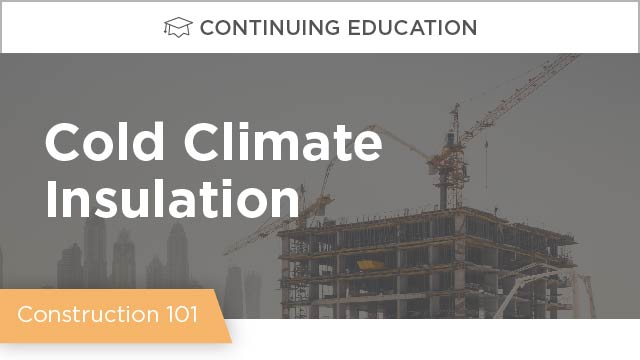 Introduction to Cold Climate Insulation