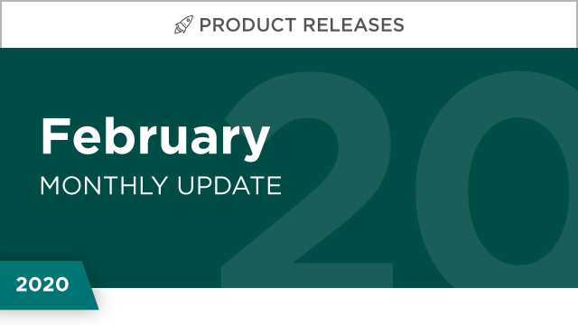 Product Releases Preview: February 2020