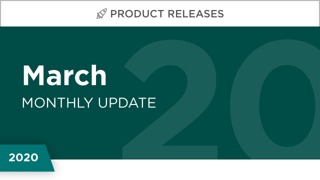 Product Releases: March 2020