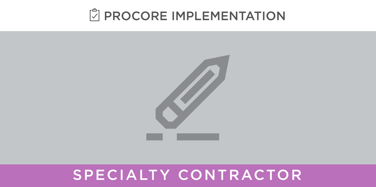 Change Management -- Specialty Contractor