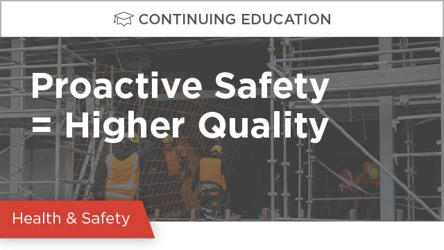 Proactive Safety = Higher Quality
