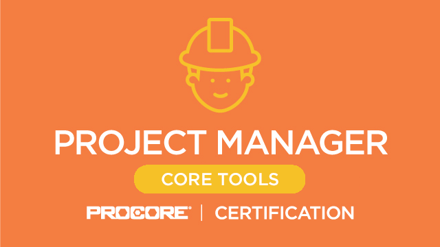 Procore Certification: Project Manager (Core Tools)