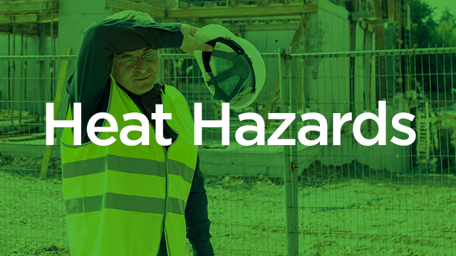 Heat Hazards: What You Need to Know